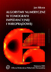 Algorytmy numeryczne w tomografii impedancyjnej i wiroprądowej