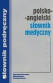 Polsko-angielski słownik medyczny