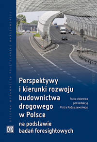 Perspektywy i kierunki rozwoju budownictwa drogowego w Polsce na podstawie badań foresightowych