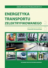 Energetyka transportu zelektryfikowanego. Zbiór zadań problemowych