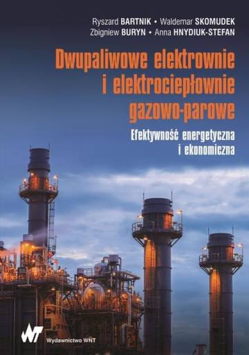 Dwupaliwowe Elektrownie I Elektrociepłownie Gazowo-parowe. Efektywność ...