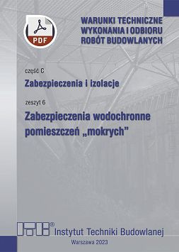 C6/2023 Część C: Zabezpieczenia i izolacje, zeszyt 6: Zabezpieczenia wodochronne pomieszczeń 