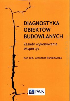 Diagnostyka obiektów budowlanych. Zasady wykonywania ekspertyz