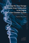 A Change the Area Storage of Powder Grain Combustion in the Engine of a Two-Chamber System