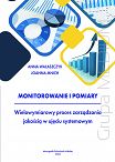 Monitorowanie i pomiary. Wielowymiarowy proces zarządzania jakością w ujęciu systemowym