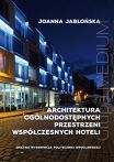 Architektura ogólnodostępnych przestrzeni współczesnych hoteli