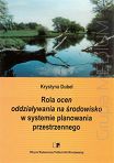 Rola ocen oddziaływania na środowisko w systemie planowania przestrzennego