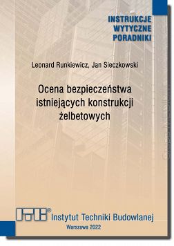 500/2022 Ocena bezpieczeństwa istniejących konstrukcji żelbetowych. Poradnik