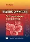 Inżynieria powierzchni. Powłoki przeciwzużyciowe na ostrza skrawające