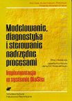 Modelowanie, diagnostyka i sterowanie nadrzędne procesami Implementacja w systemie DiaSter