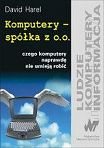 Komputery – spółka z o.o. Czego komputery naprawdę nie umieją robić