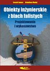 Obiekty inżynierskie z blach falistych. Projektowanie i wykonawstwo