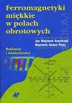 Ferromagnetyki miękkie w polach obrotowych .Badania i właściwości