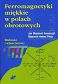 Ferromagnetyki miękkie w polach obrotowych .Badania i właściwości