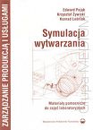 Symulacja wytwarzania. Materiały pomocnicze do zajęć laboratoryjnych