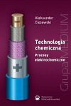 Technologia chemiczna. Procesy elektrochemiczne