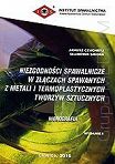 Niezgodności spawalnicze w złączach spawanych z metali i termoplastycznych tworzyw sztucznych