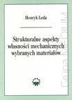 Strukturalne aspekty własności mechanicznych wybranych materiałów