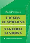 Liczby zespolone i algebra liniowa wyd. 4 poprawione