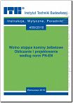 459/2010 Wolno stojące kominy żelbetowe. Obliczanie i projektowanie według norm PN-EN. Wytyczne