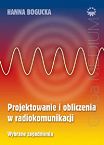 Projektowanie i obliczenia w radiokomunikacji. Wybrane zagadnienia