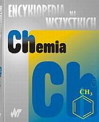 Chemia. Encyklopedia dla wszystkich