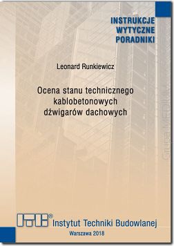 353/2018 Ocena stanu technicznego kablobetonowych dźwigarów dachowych