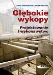 Głębokie wykopy. Projektowanie i wykonawstwo