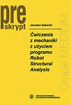 Ćwiczenia z mechaniki z użyciem programu Robot Structural Analysis