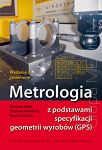 Metrologia z podstawami specyfikacji geometrii wyrobów (GPS)