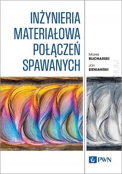 Inżynieria materiałowa połączeń spawanych