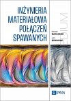 Inżynieria materiałowa połączeń spawanych