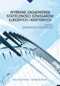 Wybrane zagadnienia stateczności dźwigarów łukowych i kratowych