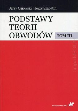 Podstawy teorii obwodów. Tom 3