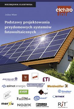 Podstawy projektowania przydomowych systemów fotowoltaicznych Niezbędnik elektryka