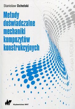 Metody doświadczalne mechaniki kompozytów konstrukcyjnych