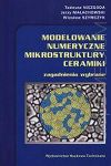 Modelowanie numeryczne mikrostruktury ceramiki.Zagadnienia wybrane