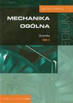 Mechanika ogólna. Tom 2. Dynamika (WN PWN, J. Leyko)