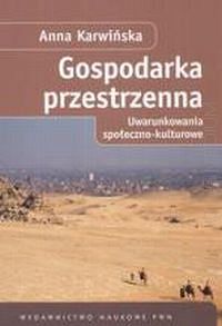 Gospodarka przestrzenna. Uwarunkowania społeczno-kulturowe