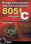 Programowanie mikrokontrolerów 8051 w języku C wpraktyce