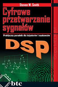 Cyfrowe przetwarzanie sygnałów. Praktyczny poradnik dla inżynierów i naukowców 