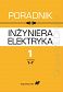 Poradnik inżyniera elektryka Tom 1 rozdziały 1-7 i 8-14