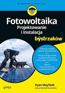 Fotowoltaika. Projektowanie i instalacja dla bystrzaków