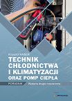 Technik chłodnictwa i klimatyzacji oraz pomp ciepła. Poradnik wyd. 2 rozszerzone