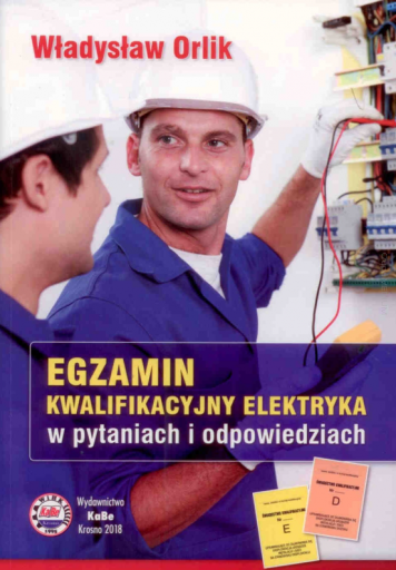 Egzamin Kwalifikacyjny Elektryka W Pytaniach I Odpowiedziach E I D Suplement 2020