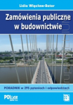 Zamówienia publiczne w budownictwie w 295 pytaniach i odpowiedziach