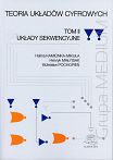Teoria układów cyfrowych. Tom II. Układy sekwencyjne