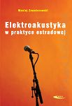 Elektroakustyka w praktyce estradowej