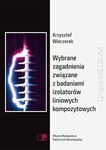 Wybrane zagadnienia związane z badaniami izolatorów liniowych kompozytowych