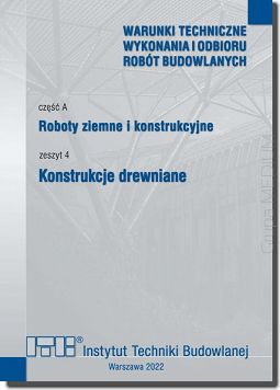 A4/2022 Część A: Roboty ziemne i konstrukcyjne, zeszyt 4: Konstrukcje drewniane